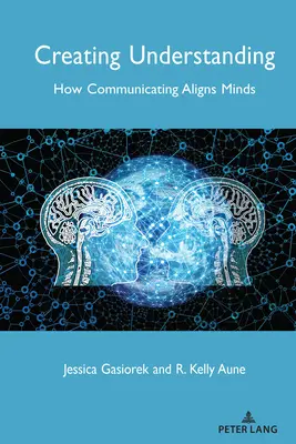 Crearea înțelegerii: Cum comunicarea aliniază mințile - Creating Understanding: How Communicating Aligns Minds
