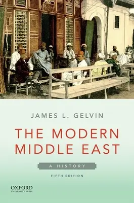 Orientul Mijlociu modern: O istorie - The Modern Middle East: A History