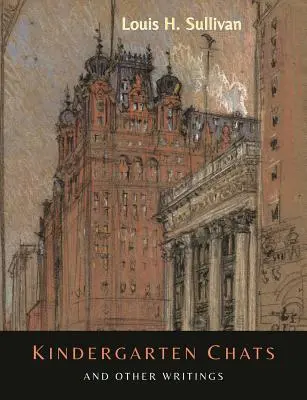 Kindergarten Chats și alte scrieri [ediție revizuită] - Kindergarten Chats and Other Writings [Revised Edition]