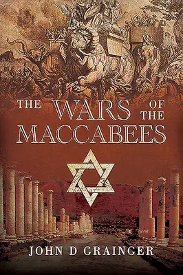 Războaiele Macabeilor - The Wars of the Maccabees