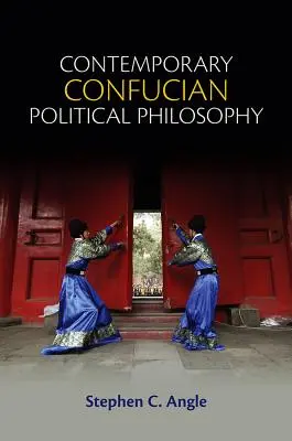Filosofia politică confucianistă contemporană: Către un confucianism progresiv - Contemporary Confucian Political Philosophy: Toward Progressive Confucianism