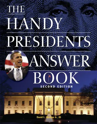 Cartea cu răspunsuri la președinți (The Handy Presidents Answer Book) - The Handy Presidents Answer Book