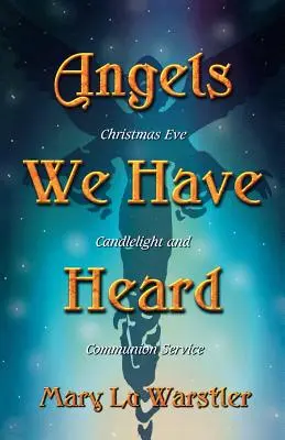 Angels We Have Heard: Slujba cu lumânări și comuniune din Ajunul Crăciunului - Angels We Have Heard: Christmas Eve Candlelight And Communion Service
