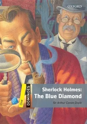 Dominoes: Nivelul 1: Vocabular de 400 de cuvinte Sherlock Holmes: The Blue Diamond - Dominoes: Level 1: 400-Word Vocabulary Sherlock Holmes: The Blue Diamond