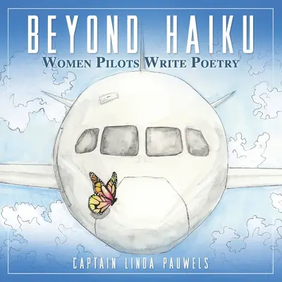 Dincolo de Haiku: Femeile pilot scriu poezie - Beyond Haiku: Women Pilots Write Poetry