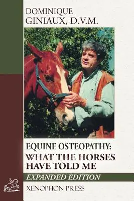 Osteopatia ecvină: Ce mi-au spus caii - Equine Osteopathy: What the Horses Have Told Me