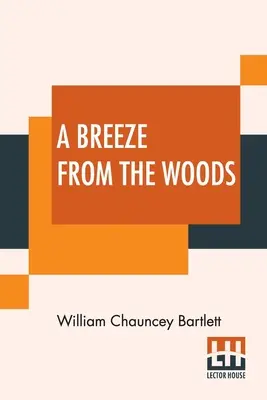 O briză din pădure - A Breeze From The Woods