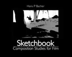 Caiet de schițe: Studii de compoziție pentru film - Sketchbook: Composition Studies for Film