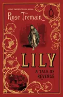 Lily - O poveste de răzbunare de la autoarea bestsellerului Sunday Times - Lily - A Tale of Revenge from the Sunday Times bestselling author
