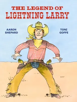 Legenda lui Lightning Larry - The Legend of Lightning Larry