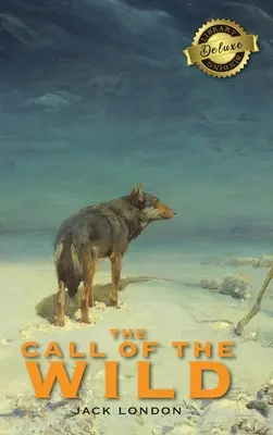 Chemarea sălbaticului (Deluxe Library Binding) - The Call of the Wild (Deluxe Library Binding)