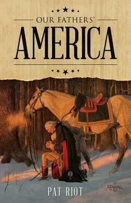 America părinților noștri - Our Fathers' America