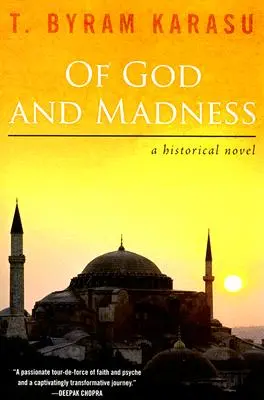Despre Dumnezeu și nebunie: Un roman istoric - Of God and Madness: A Historical Novel