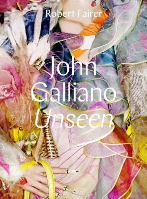 John Galliano: Nevăzut - John Galliano: Unseen