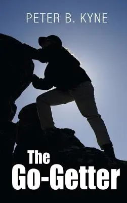 The Go-Getter: O poveste care vă spune cum să fiți unul - The Go-Getter: A Story That Tells You How To Be One