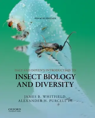 Daly and Doyen's Introduction to Insect Biology and Diversity (Introducere în biologia și diversitatea insectelor) - Daly and Doyen's Introduction to Insect Biology and Diversity