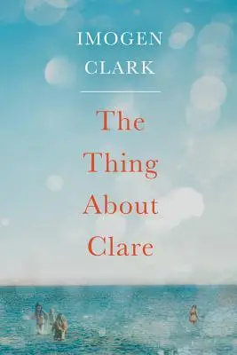 Chestia despre Clare - The Thing about Clare