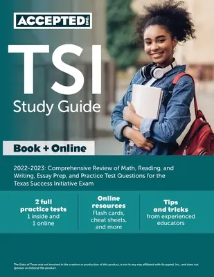 Ghid de studiu TSI 2022-2023: Revizuire cuprinzătoare de matematică, citire și scriere, pregătire pentru eseu și întrebări de testare practică pentru Texas Success Init - TSI Study Guide 2022-2023: Comprehensive Review of Math, Reading, and Writing, Essay Prep, and Practice Test Questions for the Texas Success Init