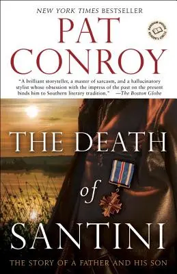 The Death of Santini: Povestea unui tată și a fiului său - The Death of Santini: The Story of a Father and His Son