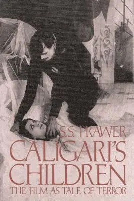 Copiii lui Caligari: Filmul ca poveste a terorii - Caligari's Children: The Film as Tale of Terror