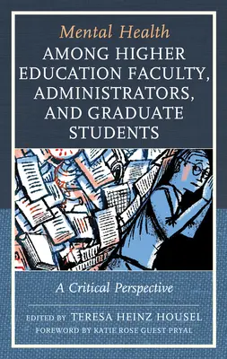 Sănătatea mintală în rândul cadrelor didactice, administratorilor și studenților absolvenți din învățământul superior: O perspectivă critică - Mental Health among Higher Education Faculty, Administrators, and Graduate Students: A Critical Perspective
