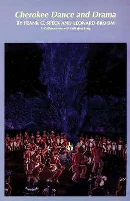 Dans și teatru cherokee, volumul 163 - Cherokee Dance and Drama, Volume 163