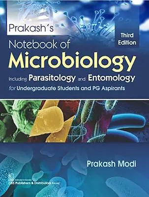Caietul de microbiologie al lui Prakash: Inclusiv Parazitologie și Entomologie pentru studenții universitari și aspiranții Pg - Prakash's Notebook of Microbiology: Including Parasitology and Entomology for Undergraduate Students and Pg Aspirants