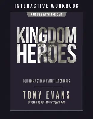 Caietul de lucru Kingdom Heroes: Construirea unei credințe puternice care rezistă - Kingdom Heroes Workbook: Building a Strong Faith That Endures