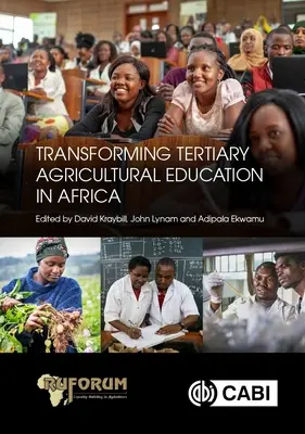 Transformarea învățământului agricol terțiar în Africa - Transforming Tertiary Agricultural Education in Africa