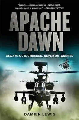 Apache Dawn: Întotdeauna depășiți numeric, niciodată depășiți numeric - Apache Dawn: Always Outnumbered, Never Outgunned