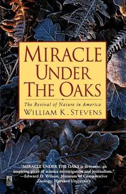 Miracolul de sub stejari: Renașterea naturii în America - Miracle Under the Oaks: The Revival of Nature in America