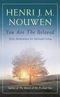 Tu ești cel iubit - Meditații zilnice pentru viață spirituală - You are the Beloved - Daily Meditations for Spiritual Living