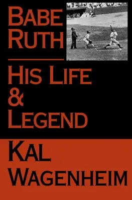 Babe Ruth: viața și legenda sa - Babe Ruth: His Life and Legend