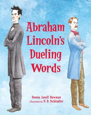 Duelul de cuvinte al lui Abraham Lincoln: Duelul care a modelat un viitor președinte - Abraham Lincoln's Dueling Words: The Duel That Shaped a Future President
