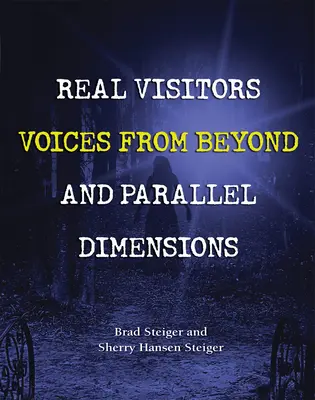 Vizitatori reali, voci din lumea de dincolo și dimensiuni paralele - Real Visitors, Voices from Beyond, and Parallel Dimensions