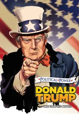 Putere politică: Donald Trump: Romanul grafic - Political Power: Donald Trump: The Graphic Novel