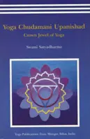 Yoga Chudmani Upanishads - Bijuteria coroanei Yoga - Yoga Chudmani Upanishads - Crown Jewel of Yoga