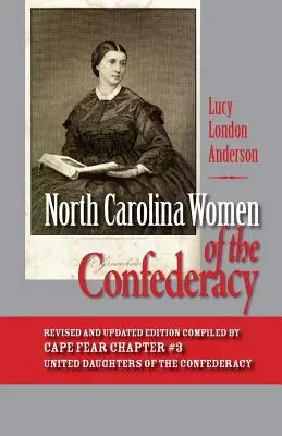 Femeile din Carolina de Nord ale Confederației - North Carolina Women of the Confederacy