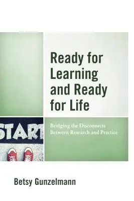 Gata pentru învățare și gata pentru viață: Reducerea decalajelor dintre cercetare și practică (Bridging the Disconnects Between Research and Practice) - Ready for Learning and Ready for Life: Bridging the Disconnects Between Research and Practice
