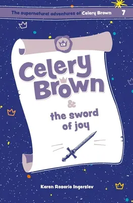 Celery Brown și sabia bucuriei - Celery Brown and the sword of joy