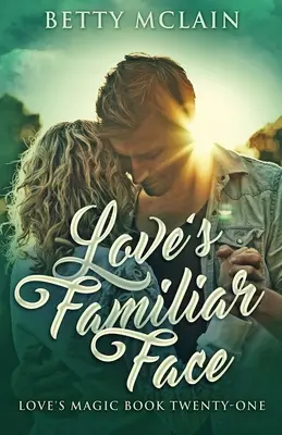 Love's Familiar Face: O dragoste contemporană dulce și sănătoasă - Love's Familiar Face: A Sweet & Wholesome Contemporary Romance