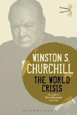 Criza mondială, volumul 4: 1918-1928: Urmările - The World Crisis, Volume 4: 1918-1928: The Aftermath