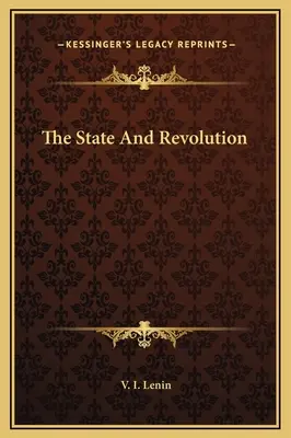 Statul și revoluția - The State And Revolution