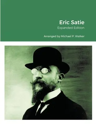 Eric Satie: Ediție extinsă - Eric Satie: Expanded Edition