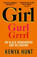 GIRL - Despre femeia de culoare și apartenență - GIRL - On Black Womanhood and Belonging