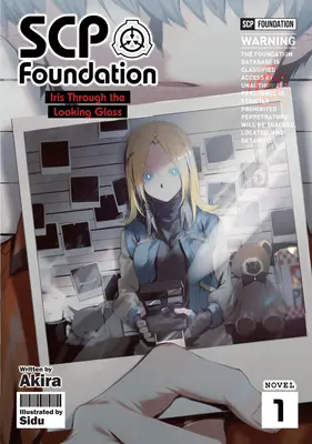 Fundația Scp: Iris Through the Looking Glass (Light Novel) Vol. 1 - Scp Foundation: Iris Through the Looking Glass (Light Novel) Vol. 1