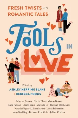 Nebuni îndrăgostiți: Răsturnări proaspete de situație în povești romantice - Fools in Love: Fresh Twists on Romantic Tales