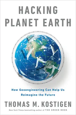 Hacking Planet Earth: Tehnologii care pot contracara schimbările climatice și pot crea un viitor mai bun - Hacking Planet Earth: Technologies That Can Counteract Climate Change and Create a Better Future