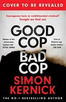 Good Cop Bad Cop - Erou sau creier criminal? Noul thriller captivant al bestsellerului nr. 1 - Good Cop Bad Cop - Hero or criminal mastermind? The gripping new thriller from the #1 bestseller