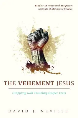 Iisus cel vehement - The Vehement Jesus